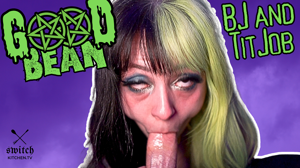 Goodbean Blowjob and Titjob